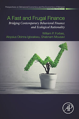 E-Book (epub) A Fast and Frugal Finance von William P. Forbes, Aloysius Obinna Igboekwu, Shabnam Mousavi