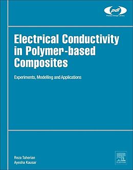 Fester Einband Electrical Conductivity in Polymer-Based Composites von Reza Taherian, Ayesha Kausar
