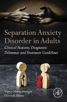 E-Book (epub) Separation Anxiety Disorder in Adults von Vijaya Manicavasagar, Derrick Silove
