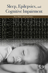 eBook (pdf) Sleep, Epilepsies, and Cognitive Impairment de Peter Halasz, Anna Szucs