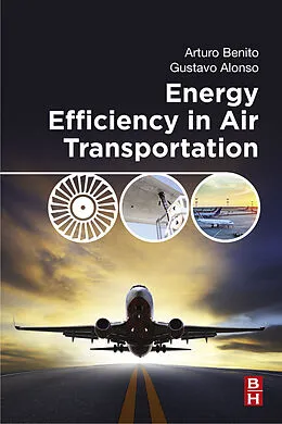 E-Book (epub) Energy Efficiency in Air Transportation von Arturo Benito, Gustavo Alonso