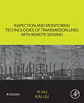 E-Book (pdf) Inspection and Monitoring Technologies of Transmission Lines with Remote Sensing von Yi Hu, Kai Liu