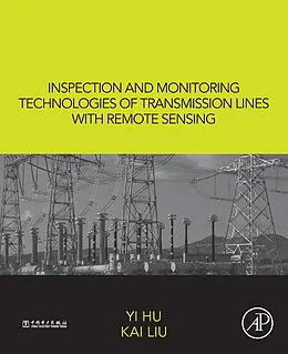 E-Book (pdf) Inspection and Monitoring Technologies of Transmission Lines with Remote Sensing von Yi Hu, Kai Liu