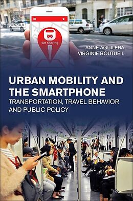 Kartonierter Einband Urban Mobility and the Smartphone von Anne Aguilera, Virginie Boutueil