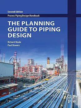 E-Book (epub) The Planning Guide to Piping Design von Richard Beale, Paul Bowers