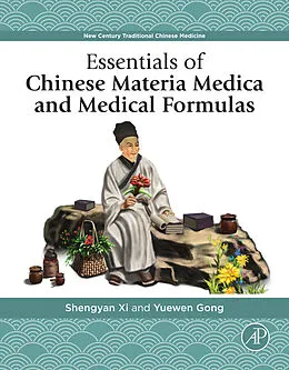 E-Book (epub) Essentials of Chinese Materia Medica and Medical Formulas von Shengyan Xi, Yuewen Gong