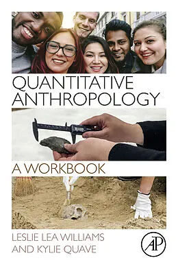 E-Book (epub) Quantitative Anthropology von Leslie Lea Williams, Kylie Quave