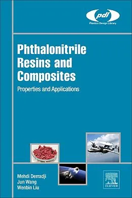 E-Book (epub) Phthalonitrile Resins and Composites von Mehdi Derradji, Wang Jun, Liu Wenbin
