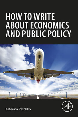 E-Book (epub) How to Write about Economics and Public Policy von Katerina Petchko