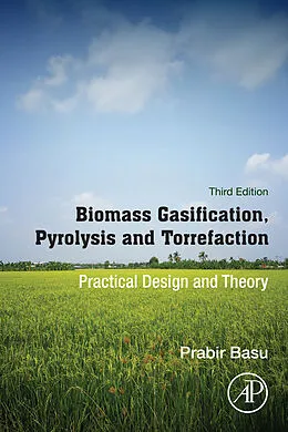 E-Book (epub) Biomass Gasification, Pyrolysis and Torrefaction von Prabir Basu