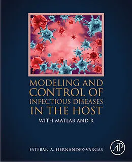E-Book (epub) Modeling and Control of Infectious Diseases in the Host von Esteban A. Hernandez-Vargas