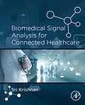 E-Book (epub) Biomedical Signal Analysis for Connected Healthcare von Sridhar Krishnan