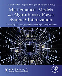 E-Book (epub) Mathematical Models and Algorithms for Power System Optimization von Mingtian Fan, Zuping Zhang, Chengmin Wang