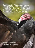 E-Book (epub) Forensic Taphonomy and Ecology of North American Scavengers von Susan N. Sincerbox BS, D-Abfa DiGangi