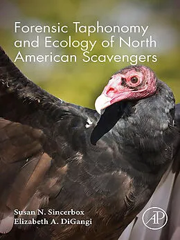 E-Book (epub) Forensic Taphonomy and Ecology of North American Scavengers von Susan N. Sincerbox BS, D-Abfa DiGangi