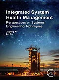 E-Book (epub) Integrated System Health Management von Jiuping Xu, Lei Xu
