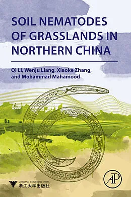 E-Book (epub) Soil Nematodes of Grasslands in Northern China von Qi Li, Wenju Liang, Xiaoke Zhang
