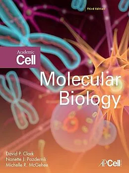 E-Book (epub) Molecular Biology von David P. Clark, Nanette J. Pazdernik, Michelle R. McGehee