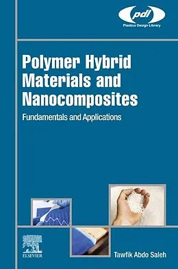 E-Book (epub) Polymer Hybrid Materials and Nanocomposites von Tawfik Abdo Saleh