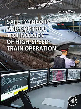 E-Book (epub) Safety Theory and Control Technology of High-Speed Train Operation von Junfeng Wang