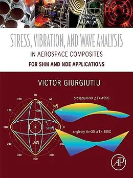 E-Book (epub) Stress, Vibration, and Wave Analysis in Aerospace Composites von Victor Giurgiutiu