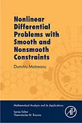 E-Book (pdf) Nonlinear Differential Problems with Smooth and Nonsmooth Constraints von Dumitru Motreanu