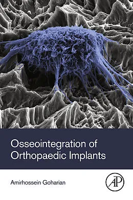 E-Book (epub) Osseointegration of Orthopaedic Implants von Amirhossein Goharian