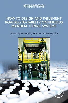 eBook (epub) How to Design and Implement Powder-to-Tablet Continuous Manufacturing Systems de 