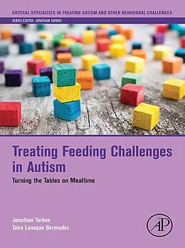 E-Book (epub) Treating Feeding Challenges in Autism von Jonathan Tarbox, Taira Lanagan Bermudez
