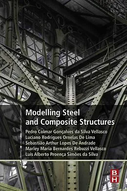 E-Book (epub) Modeling Steel and Composite Structures von Pedro Vellasco, Sebastiao Arthur Lopes De Andrade, Luciano Rodrigues Ornelas De Lima