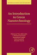 E-Book (epub) An Introduction to Green Nanotechnology von Mahmoud Nasrollahzadeh, Mohammad S. Sajadi, Monireh Atarod