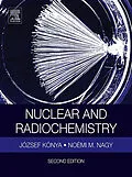 E-Book (epub) Nuclear and Radiochemistry von Jozsef Konya, Noemi M. Nagy