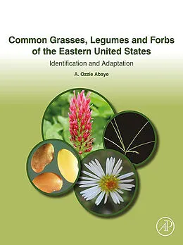 E-Book (epub) Common Grasses, Legumes and Forbs of the Eastern United States von A. Ozzie Abaye