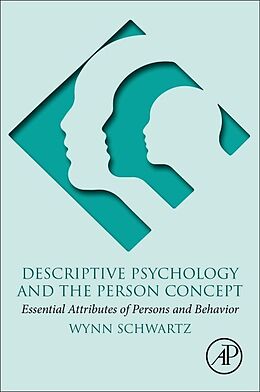 Kartonierter Einband Descriptive Psychology and the Person Concept von Wynn Schwartz