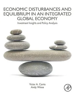 E-Book (epub) Economic Disturbances and Equilibrium in an Integrated Global Economy von Victor A. Canto