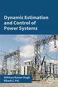 E-Book (epub) Dynamic Estimation and Control of Power Systems von Abhinav Kumar Singh, Bikash Pal