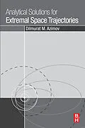 E-Book (epub) Analytical Solutions for Extremal Space Trajectories von Dilmurat M. Azimov