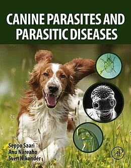 E-Book (epub) Canine Parasites and Parasitic Diseases von Seppo Saari, Anu Näreaho, Sven Nikander