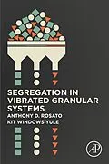 E-Book (epub) Segregation in Vibrated Granular Systems von Anthony D. Rosato, Christopher Windows-Yule
