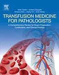 E-Book (epub) Transfusion Medicine for Pathologists von Brian Castillo, Dabcc Dasgupta Ph. D, Md Klein BS