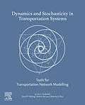 E-Book (epub) Dynamics and Stochasticity in Transportation Systems von Giulio E Cantarella, David Watling, Stefano De Luca