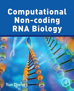 E-Book (epub) Computational Non-coding RNA Biology von Yun Zheng