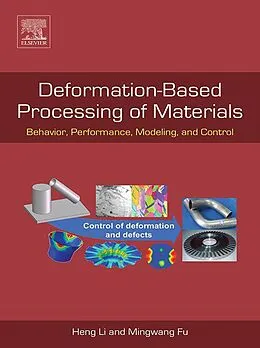 E-Book (epub) Deformation-Based Processing of Materials von Heng Li, Mingwang Fu