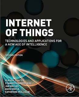 E-Book (epub) Internet of Things von Vlasios Tsiatsis, Stamatis Karnouskos, Jan Holler
