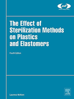 E-Book (epub) The Effect of Sterilization on Plastics and Elastomers von Laurence W. Mckeen