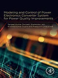 E-Book (epub) Modeling and Control of Power Electronics Converter System for Power Quality Improvements von Sanjeet Kumar Dwivedi, Shailendra Jain, Krishna Kumar Gupta