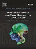 E-Book (epub) Detection of Drugs and Their Metabolites in Oral Fluid von Robert M. White, Christine M. Moore