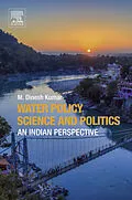 E-Book (epub) Water Policy Science and Politics von M. Dinesh Kumar