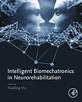 E-Book (epub) Intelligent Biomechatronics in Neurorehabilitation von Xiaoling Hu