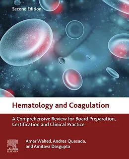 E-Book (epub) Hematology and Coagulation von Amer Wahed, Andres Quesada, Dabcc Dasgupta Ph. D